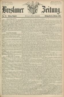 Breslauer Zeitung. 1860, No. 94 (24 Februar) - Mittag-Ausgabe