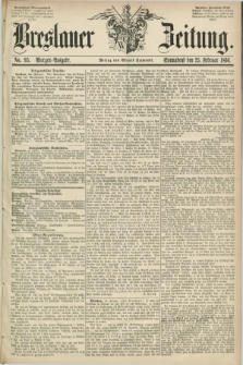 Breslauer Zeitung. 1860, No. 95 (25 Februar) - Morgen-Ausgabe + dod.
