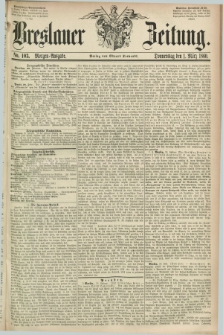 Breslauer Zeitung. 1860, No. 103 (1 März) - Morgen-Ausgabe + dod.