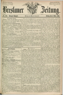 Breslauer Zeitung. 1860, No. 105 (2 März) - Morgen-Ausgabe + dod.