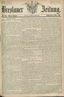 Breslauer Zeitung. 1860, No. 106 (2 März) - Mittag-Ausgabe