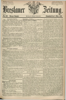 Breslauer Zeitung. 1860, No. 107 (3 März) - Morgen-Ausgabe + dod.
