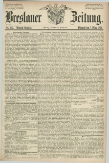 Breslauer Zeitung. 1860, No. 113 (7 März) - Morgen-Ausgabe + dod.
