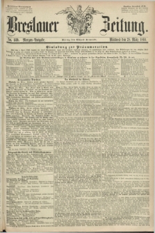Breslauer Zeitung. 1860, No. 149 (28 Februar) - Morgen-Ausgabe + dod.