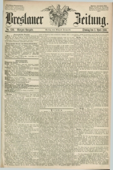 Breslauer Zeitung. 1860, No. 159 (3 April) - Morgen-Ausgabe + dod.