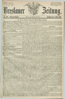Breslauer Zeitung. 1860, No. 167 (8 April) - Morgen-Ausgabe + dod.