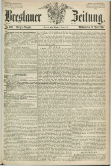 Breslauer Zeitung. 1860, No. 169 (11 April) - Morgen-Ausgabe + dod.