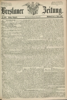 Breslauer Zeitung. 1860, No. 170 (11 April) - Mittag-Ausgabe