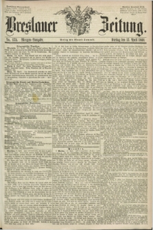 Breslauer Zeitung. 1860, No. 173 (13 April) - Morgen-Ausgabe + dod.