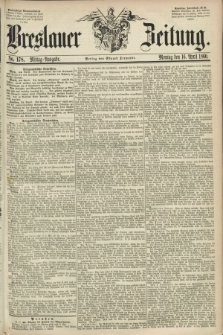 Breslauer Zeitung. 1860, No. 178 (16 April) - Mittag-Ausgabe