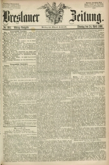 Breslauer Zeitung. 1860, No. 192 (24 April) - Mittag-Ausgabe