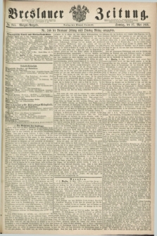 Breslauer Zeitung. 1860, No. 245 (27 Mai) - Morgen-Ausgabe + dod.