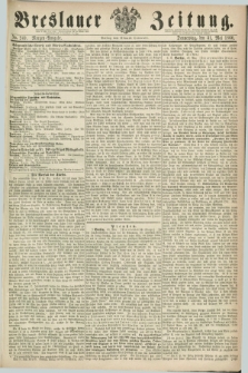 Breslauer Zeitung. 1860, No. 249 (31 Mai) - Morgen-Ausgabe + dod.