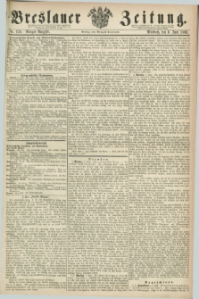 Breslauer Zeitung. 1860, No. 259 (6 Juni) - Morgen-Ausgabe + dod.