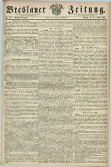 Breslauer Zeitung. 1860, No. 275 (15 Juni) - Morgen-Ausgabe + dod.