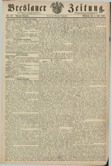 Breslauer Zeitung. 1860, No. 307 (4 Juli) - Morgen-Ausgabe + dod.