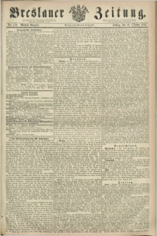 Breslauer Zeitung. 1860, No. 479 (12 Oktober) - Morgen-Ausgabe + dod.