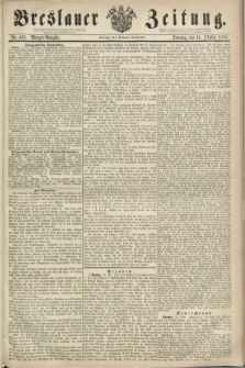 Breslauer Zeitung. 1860, No. 483 (14 Oktober) - Morgen-Ausgabe + dod.