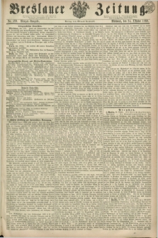 Breslauer Zeitung. 1860, No. 499 (24 October) - Morgen-Ausgabe + dod.