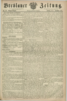 Breslauer Zeitung. 1860, No. 519 (4 November) - Morgen-Ausgabe + dod.