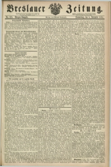 Breslauer Zeitung. 1860, No. 525 (8 November) - Morgen-Ausgabe + dod.