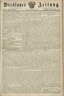 Breslauer Zeitung. 1860, No. 535 (14 November) - Morgen-Ausgabe + dod.