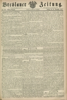 Breslauer Zeitung. 1860, No. 540 (16 November) - Mittag-Ausgabe