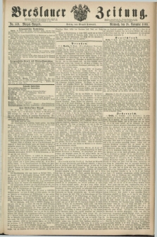 Breslauer Zeitung. 1860, No. 559 (28 November) - Morgen-Ausgabe + dod.