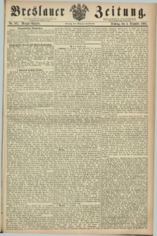 Breslauer Zeitung. 1860, No. 567 (2 Dezember) - Morgen-Ausgabe + dod.