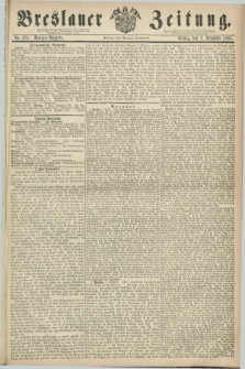 Breslauer Zeitung. 1860, No. 575 (7 Dezember) - Morgen-Ausgabe + dod.