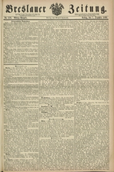 Breslauer Zeitung. 1860, No. 576 (7 Dezember) - Mittag-Ausgabe