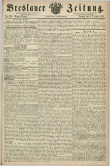 Breslauer Zeitung. 1860, No. 579 (9 Dezember) - Morgen-Ausgabe