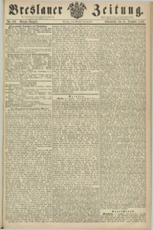 Breslauer Zeitung. 1860, No. 589 (15 Dezember) - Morgen-Ausgabe + dod.