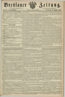 Breslauer Zeitung. 1860, No. 593 (18 Dezember) - Morgen-Ausgabe + dod.