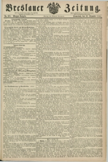 Breslauer Zeitung. 1860, No. 601 (22 Dezember) - Morgen-Ausgabe + dod.