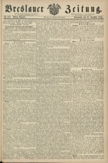Breslauer Zeitung. 1860, No. 602 (22 Dezember) - Mittag-Ausgabe