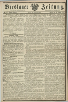 Breslauer Zeitung. 1861, No. 17 (11 Januar) - Morgen-Ausgabe + dod.