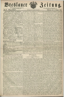 Breslauer Zeitung. 1861, No. 61 (6 Februar) - Morgen-Ausgabe + dod.