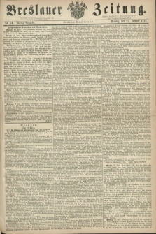 Breslauer Zeitung. 1861, No. 94 (25 Februar) - Mittag-Ausgabe