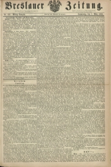 Breslauer Zeitung. 1861, Nr. 112 (7 März) - Mittag-Ausgabe