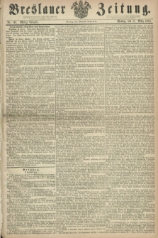 Breslauer Zeitung. 1861, Nr. 118 (11 März) - Mittag-Ausgabe