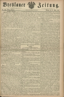 Breslauer Zeitung. 1861, Nr. 142 (25 März) - Mittag-Ausgabe