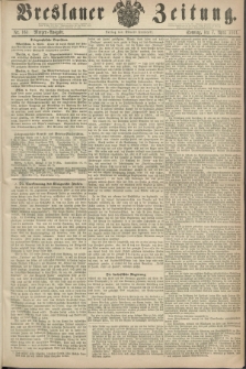 Breslauer Zeitung. 1861, Nr. 161 (7 April) - Morgen-Ausgabe + dod.