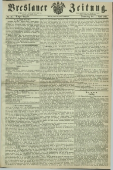Breslauer Zeitung. 1861, Nr. 167 (11 April) - Morgen-Ausgabe + dod.