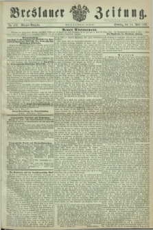 Breslauer Zeitung. 1861, Nr. 173 (14 April) - Morgen-Ausgabe + dod.