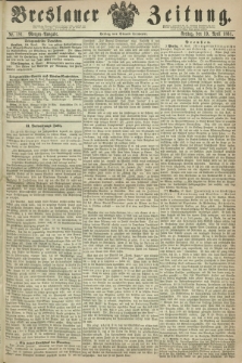 Breslauer Zeitung. 1861, Nr. 181 (19 April) - Morgen-Ausgabe + dod.