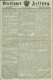 Breslauer Zeitung. 1861, Nr. 182 (19 April) - Mittag-Ausgabe