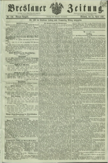 Breslauer Zeitung. 1861, Nr. 189 (24 April) - Morgen-Ausgabe + dod.