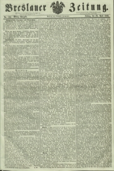 Breslauer Zeitung. 1861, Nr. 192 (26 April) - Mittag-Ausgabe