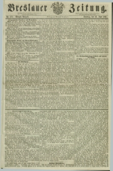 Breslauer Zeitung. 1861, Nr. 275 (16 Juni) - Morgen-Ausgabe + dod.